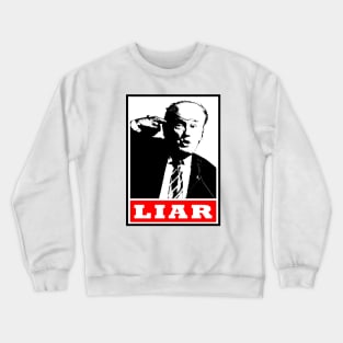 Donald Trump Liar and agitator Crewneck Sweatshirt